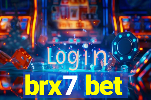 brx7 bet